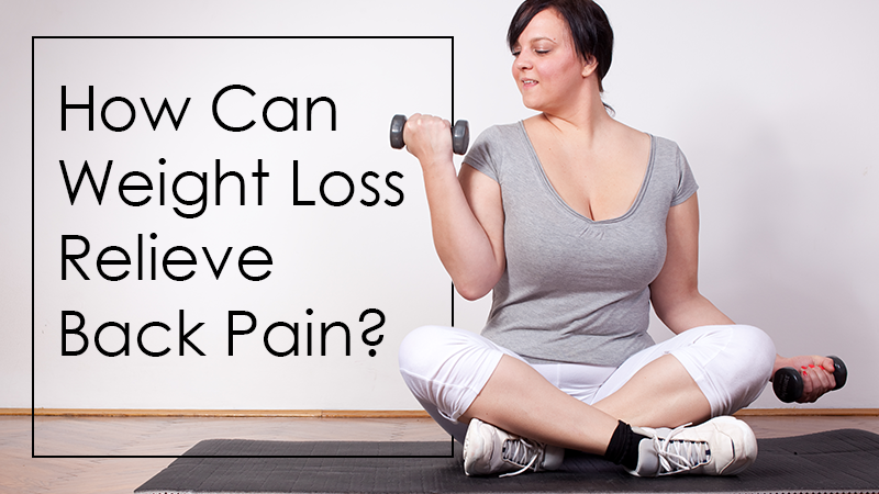 How Can Weight Loss Relieve Back Pain?