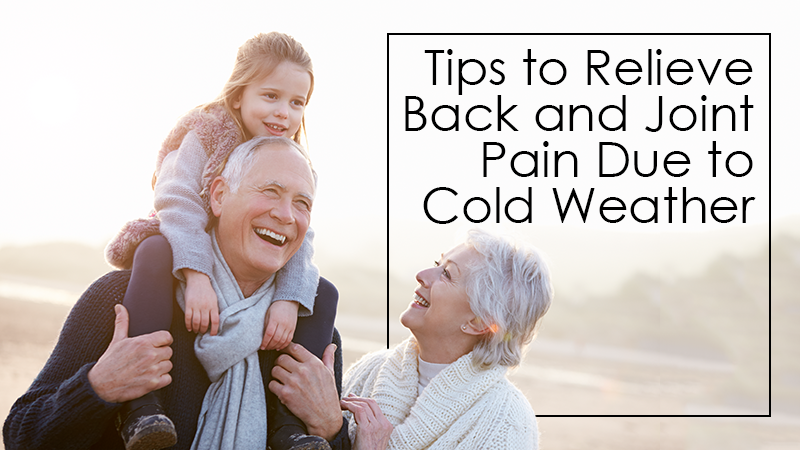 Tips to Relieve Back and Joint Pain Due to Cold Weather