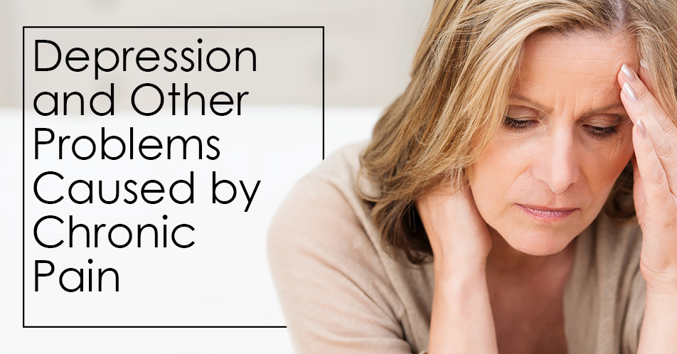 Depression and Other Problems Caused by Chronic Pain