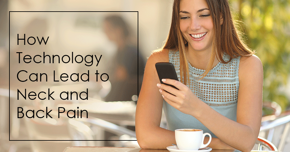 How Technology Can Lead to Neck and Back Pain