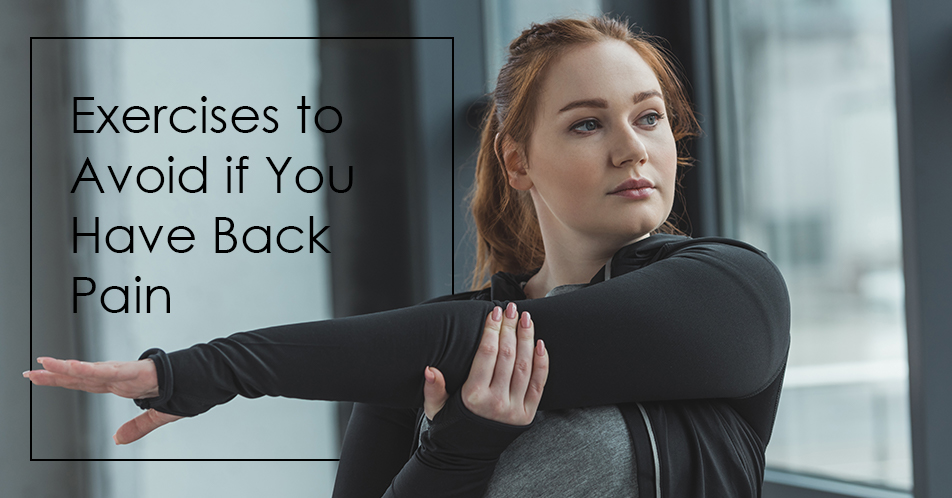 Exercises to Avoid if You Have Back Pain